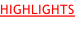 HIGHLIGHTS